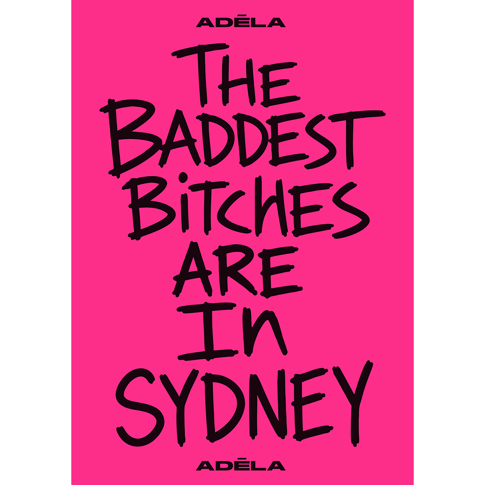 Baddest Bitches Poster Sydney
