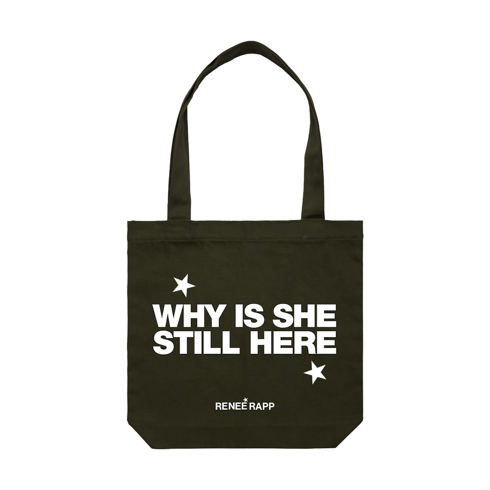 Why Is She Still Here Tote