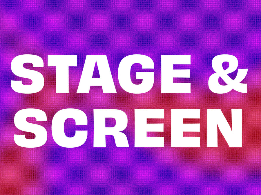 Stage & Screens